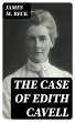 The Case of Edith Cavell (eBook, ePUB) - Bild 1