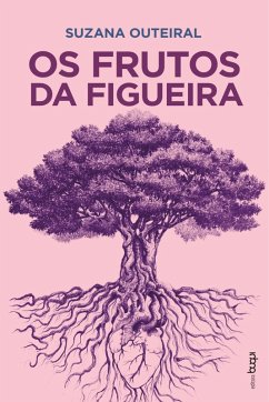 Os frutos da figueira (eBook, ePUB) - Outeiral, Suzana da Costa