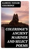 Coleridge's Ancient Mariner and Select Poems (eBook, ePUB)