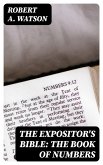 The Expositor's Bible: The Book of Numbers (eBook, ePUB)