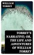 Torrey's Narrative; or, The Life and... - Bild 1