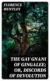 The Gay Gnani of Gingalee; or, Discords of Devolution (eBook, ePUB)