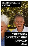 Treatises on Friendship and Old Age (eBook, ePUB)