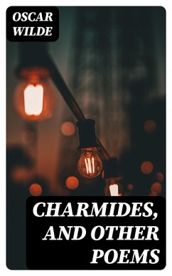 Cover Charmides, and Other Poems (eBook, ePUB)