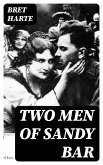 Two Men of Sandy Bar (eBook, ePUB)