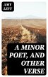A Minor Poet, and Other Verse (eBook,... - Bild 1