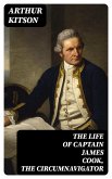 The Life of Captain James Cook, the Circumnavigator (eBook, ePUB)