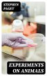 Experiments on Animals (eBook, ePUB) - Bild 1