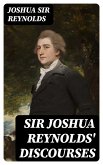 Sir Joshua Reynolds' Discourses (eBook, ePUB)