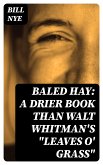 Baled Hay: A Drier Book than Walt Whitman's &quote;Leaves o' Grass&quote; (eBook, ePUB)