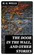 The Door in the Wall, and Other Stories... - Bild 1
