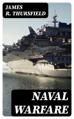 Naval Warfare (eBook, ePUB) - Thursfield, James R.