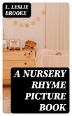 A Nursery Rhyme Picture Book (eBook, ePUB)