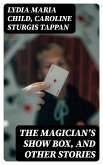 The Magician's Show Box, and Other Stories (eBook, ePUB)