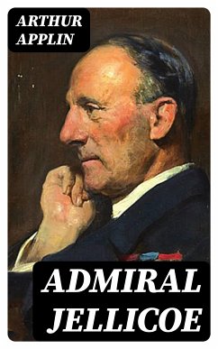 Admiral Jellicoe (eBook, ePUB) - Applin, Arthur