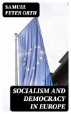 Socialism and Democracy in Europe (eBook, ePUB)