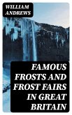Famous Frosts and Frost Fairs in Great Britain (eBook, ePUB)