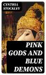 Pink Gods and Blue Demons (eBook, ePUB) - Bild 1