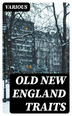 Old New England Traits (eBook, ePUB) - Various