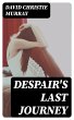 Despair's Last Journey (eBook, ePUB) - Bild 1