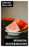 Hooking Watermelons (eBook, ePUB)