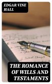 The Romance of Wills and Testaments (eBook, ePUB)