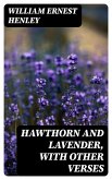 Hawthorn and Lavender, with Other Verses (eBook, ePUB)