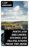 Poets and Dreamers: Studies and translations from the Irish (eBook, ePUB)