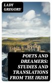 Poets and Dreamers: Studies and translations from the Irish (eBook, ePUB)