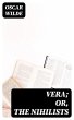 Vera; Or, The Nihilists (eBook, ePUB) - Bild 1