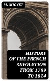 History of the French Revolution from 1789 to 1814 (eBook, ePUB)