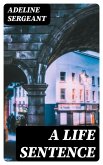 A Life Sentence (eBook, ePUB)