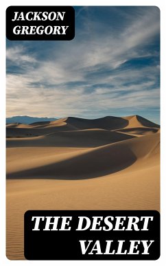 The Desert Valley (eBook, ePUB) - Gregory, Jackson