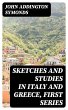Sketches and Studies in Italy and... - Bild 1