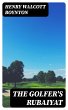 The Golfer's Rubaiyat (eBook, ePUB) - Bild 1