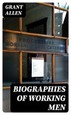 Biographies of Working Men (eBook, ePUB)