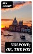 Volpone; Or, The Fox (eBook, ePUB) - Bild 1
