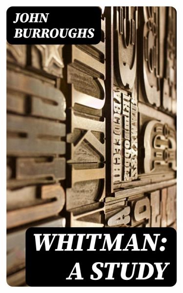 Whitman: A Study (eBook, ePUB) Whitman: A Study (eBook, ePUB)
