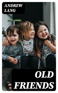Old Friends (eBook, ePUB) - Lang, Andrew