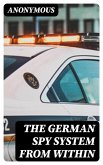 The German Spy System from Within (eBook, ePUB)