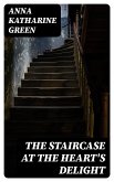 The Staircase At The Heart's Delight (eBook, ePUB)