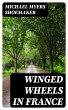 Winged Wheels in France (eBook, ePUB) - Bild 1