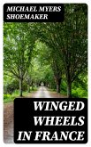 Winged Wheels in France (eBook, ePUB)