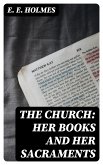 The Church: Her Books and Her Sacraments (eBook, ePUB)