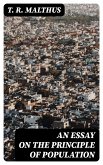 An Essay on the Principle of Population (eBook, ePUB)