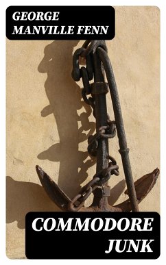 Commodore Junk (eBook, ePUB) - Fenn, George Manville