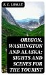 Oregon, Washington and Alaska; Sights... - Bild 1
