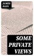 Some Private Views (eBook, ePUB) - Bild 1