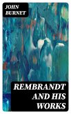 Rembrandt and His Works (eBook, ePUB)