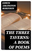 The Three Taverns: A Book of Poems (eBook, ePUB)